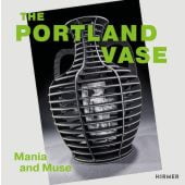 The Portland Vase. Mania & Muse (1780-2023), Mariah Carmen Briel, Hirmer Verlag, EAN/ISBN-13: 9783777441566