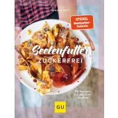 Seelenfutter zuckerfrei, Frey, Hannah, Gräfe und Unzer, EAN/ISBN-13: 9783833884238