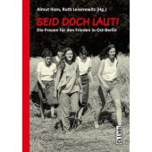 Seid doch laut!, Ch. Links Verlag GmbH, EAN/ISBN-13: 9783962890650