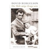 'Die Welt möge Zeuge sein', Bergelson, Dovid, Jüdischer Verlag im Suhrkamp Verlag, EAN/ISBN-13: 9783633543243