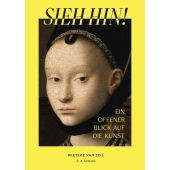 Sieh hin!, Zeil, Wieteke van, E.A. Seemann Henschel GmbH & Co. KG, EAN/ISBN-13: 9783865024701