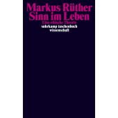 Sinn im Leben, Rüther, Markus, Suhrkamp, EAN/ISBN-13: 9783518299890