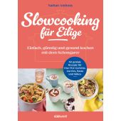 Slowcooking für Eilige, Anthony, Nathan, Südwest Verlag, EAN/ISBN-13: 9783517103143