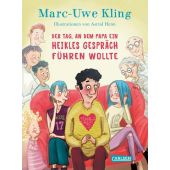 Der Tag, an dem Papa ein heikles Gespräch führen wollte, Kling, Marc-Uwe, Carlsen Verlag GmbH, EAN/ISBN-13: 9783551519979