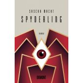 Spyderling, Macht, Sascha, DuMont Buchverlag GmbH & Co. KG, EAN/ISBN-13: 9783832181918