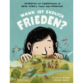 Wann ist endlich Frieden?, Raffauf, Elisabeth, Fischer Sauerländer, EAN/ISBN-13: 9783737372138