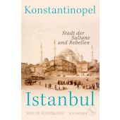 Konstantinopel - Istanbul, Fuhrmann, Malte, Fischer, S. Verlag GmbH, EAN/ISBN-13: 9783103972627