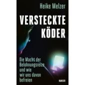 Versteckte Köder, Melzer, Heike, Carl Hanser Verlag GmbH & Co.KG, EAN/ISBN-13: 9783446279698