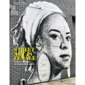 Street Art is Female, Mattanza, Alessandra, Prestel Verlag, EAN/ISBN-13: 9783791388946