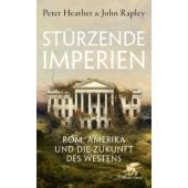 Stürzende Imperien, Heather, Peter/Rapley, John, Klett-Cotta, EAN/ISBN-13: 9783608982367