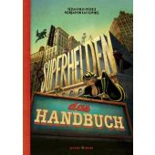 Superhelden - das Handbuch, Perez, Sébastien, Verlagshaus Jacoby & Stuart GmbH, EAN/ISBN-13: 9783942787659