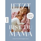 Jetzt bist du Mama, Prescott, Jessica/Geary, Vaughne, Knesebeck Verlag, EAN/ISBN-13: 9783957287618