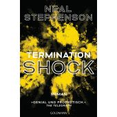 Termination Shock, Stephenson, Neal, Goldmann Verlag, EAN/ISBN-13: 9783442316816