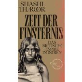 Zeit der Finsternis, Tharoor, Shashi, AB - Die andere Bibliothek GmbH & Co. KG, EAN/ISBN-13: 9783847720584