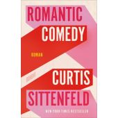 Romantic Comedy, Sittenfeld, Curtis, DuMont Buchverlag GmbH & Co. KG, EAN/ISBN-13: 9783832168452