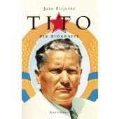 Tito, Pirjevec, Joze, Verlag Antje Kunstmann GmbH, EAN/ISBN-13: 9783956142420