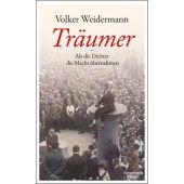 Träumer - Als die Dichter die Macht übernahmen, Weidermann, Volker, EAN/ISBN-13: 9783462047141