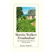 Troubadour, Walker, Martin, Diogenes Verlag AG, EAN/ISBN-13: 9783257072372