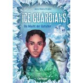 Ice Guardians 1. Die Macht der Gletscher, Praßler, Anna Maria, Verlag Friedrich Oetinger GmbH, EAN/ISBN-13: 9783751204804