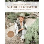 EAT BETTER NOT LESS - natürlich & einfach, Damaso, Nadia, AT Verlag AZ Fachverlage AG, EAN/ISBN-13: 9783039022328