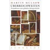 Überreichweiten, Mulsow, Martin, Suhrkamp, EAN/ISBN-13: 9783518587935