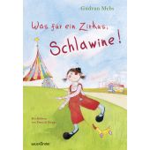 Was für ein Zirkus, Schlawine!, Mebs, Gudrun, Fischer Sauerländer, EAN/ISBN-13: 9783737362580