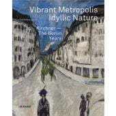 Vibrant Metropolis / Idyllic Nature, Zürcher Kunstgesellschaft/Kunsthaus Zürich, Hirmer Verlag, EAN/ISBN-13: 9783777427294