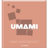 UMAMI, Antoniewicz, Heiko, Tre Torri Verlag GmbH, EAN/ISBN-13: 9783960331513