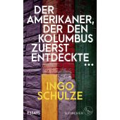 Der Amerikaner, der den Kolumbus zuerst entdeckte ..., Schulze, Ingo, Fischer, S. Verlag GmbH, EAN/ISBN-13: 9783103970432