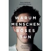 Warum Menschen Böses tun, Adshead, Gwen/Horne, Eileen, DuMont Buchverlag GmbH & Co. KG, EAN/ISBN-13: 9783832167134