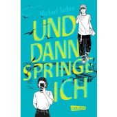 Und dann springe ich, Sieben, Michael, Carlsen Verlag GmbH, EAN/ISBN-13: 9783551585110