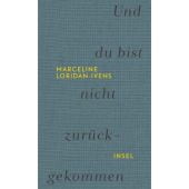 Und du bist nicht zurückgekommen, Loridan-Ivens, Marceline/Perrignon, Judith, Insel Verlag, EAN/ISBN-13: 9783458176602