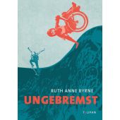 Ungebremst, Byrne, Ruth Anne, Tulipan Verlag GmbH, EAN/ISBN-13: 9783864295416