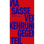 Verkehrungen ins Gegenteil, Sasse, Sylvia, MSB Matthes & Seitz Berlin, EAN/ISBN-13: 9783751805667