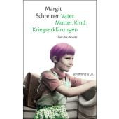 Vater. Mutter. Kind. Kriegserklärungen, Schreiner, Margit, Schöffling & Co. Verlagsbuchhandlung, EAN/ISBN-13: 9783895612831