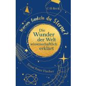 Warum funkeln die Sterne?, Fischer, Ernst Peter, Verlag C. H. BECK oHG, EAN/ISBN-13: 9783406797910