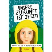 Unsere Zukunft ist jetzt!, Hecking, Claus/Schönberger, Charlotte/Sokolowski, Ilka, EAN/ISBN-13: 9783789114922