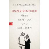 Unzertrennlich, Yalom, Irvin D/Yalom, Marilyn, btb Verlag, EAN/ISBN-13: 9783442759217