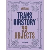 Trans Hirstory in 99 Objects, David Evans Frantz/Christina Linden/Chris E Vargas, Hirmer Verlag, EAN/ISBN-13: 9783777442938