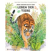 Mein großes Buch vom Leben der Tiere, Aladjidi, Virginie/Pellissier, Caroline, EAN/ISBN-13: 9783836961448