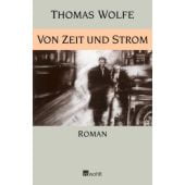 Von Zeit und Strom, Wolfe, Thomas, Rowohlt Verlag, EAN/ISBN-13: 9783498073152