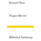 Wagner-Brevier, Shaw, George Bernard, Suhrkamp, EAN/ISBN-13: 9783518013373