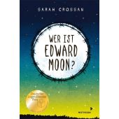 Wer ist Edward Moon?, Crossan, Sarah, Mixtvision Mediengesellschaft mbH., EAN/ISBN-13: 9783958541405