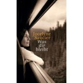 Was dir bleibt, Saucier, Jocelyne, Insel Verlag, EAN/ISBN-13: 9783458178781