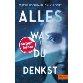 Alles, was du denkst, Uschmann, Oliver/Witt, Sylvia, Gulliver Verlag, EAN/ISBN-13: 9783407823922