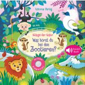 Klänge der Natur: Was hörst du bei den Zootieren?, Taplin, Sam, Usborne Verlag, EAN/ISBN-13: 9781789412260