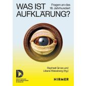 Was ist Aufklärung?, Hirmer Verlag, EAN/ISBN-13: 9783777444130