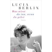 Was wirst du tun, wenn du gehst, Berlin, Lucia, Arche Verlag AG, EAN/ISBN-13: 9783716027653