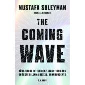 The Coming Wave, Suleyman, Mustafa/Bhaskar, Michael, Verlag C. H. BECK oHG, EAN/ISBN-13: 9783406814129