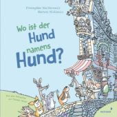 Wo ist der Hund namens Hund?, Wechterowicz, Przemyslaw, Mixtvision Mediengesellschaft mbH., EAN/ISBN-13: 9783958542099